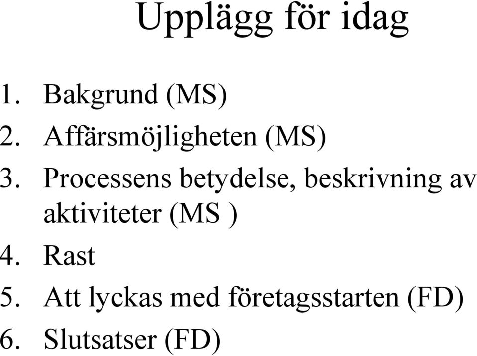 Processens betydelse, beskrivning av