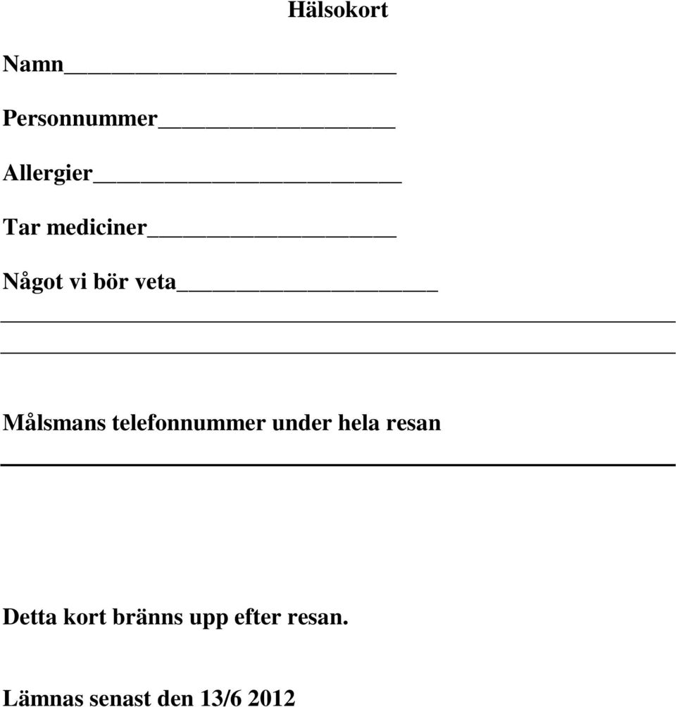 telefonnummer under hela resan Detta kort