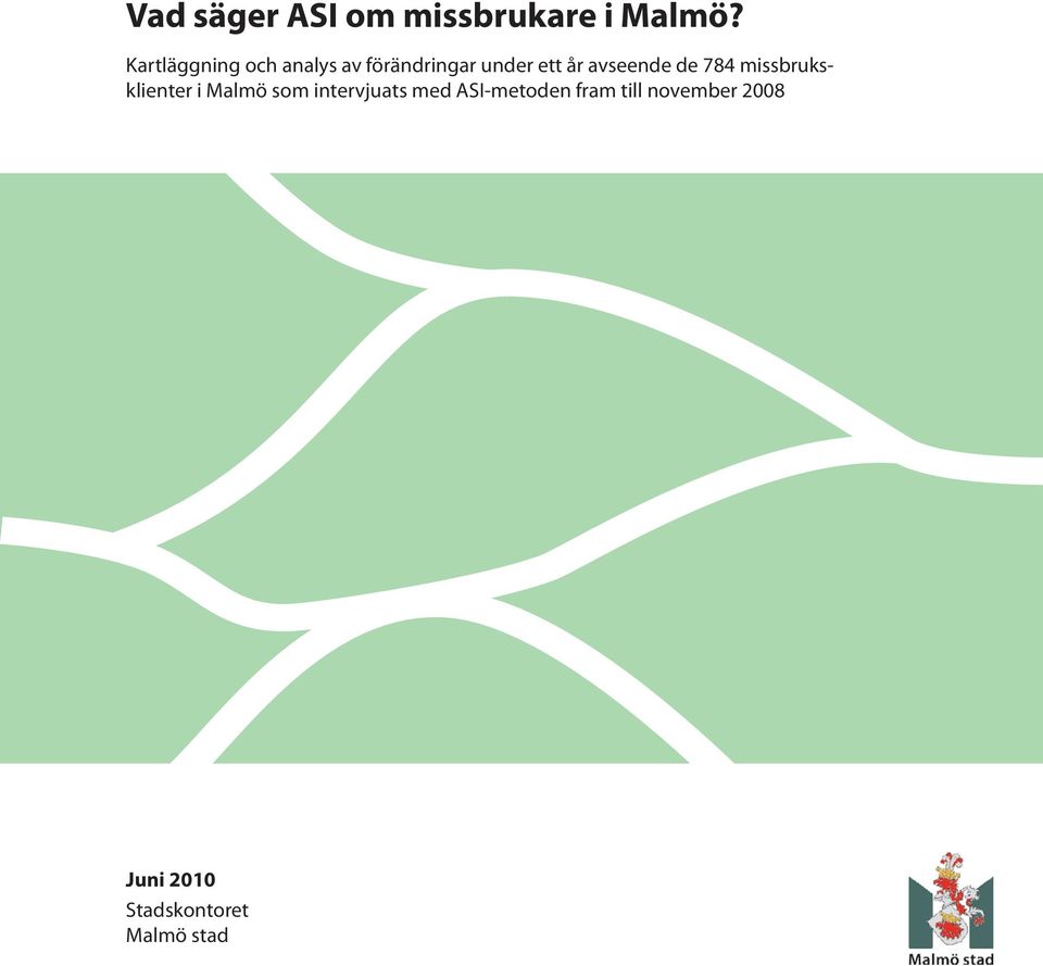 avseende de 784 missbruksklienter i Malmö som