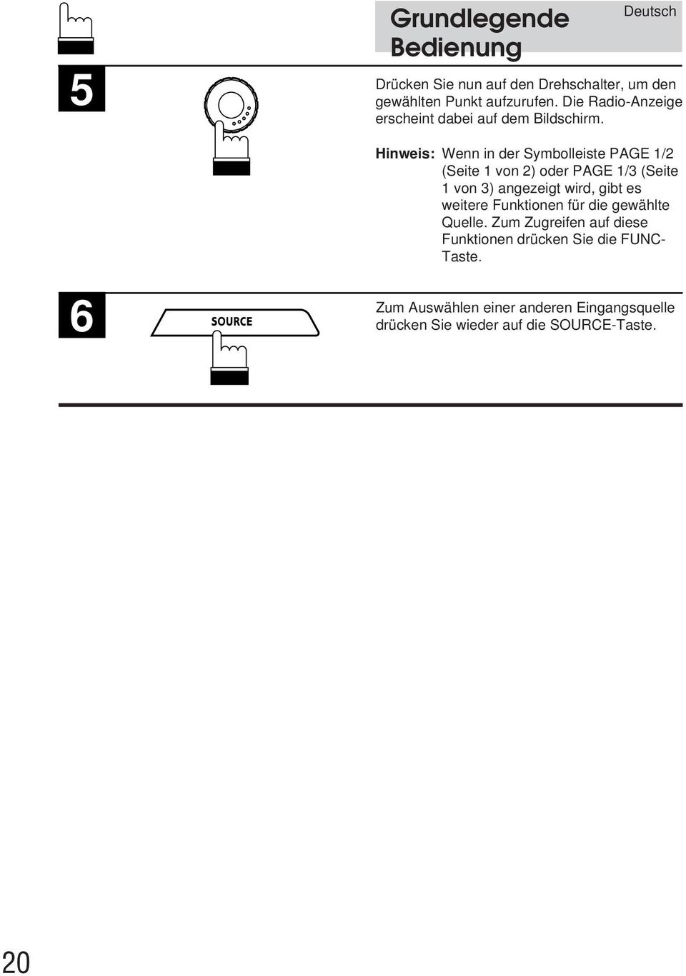 Hinweis: Wenn in der Symbolleiste PAGE /2 (Seite von 2) oder PAGE /3 (Seite von 3) angezeigt wird, gibt es weitere