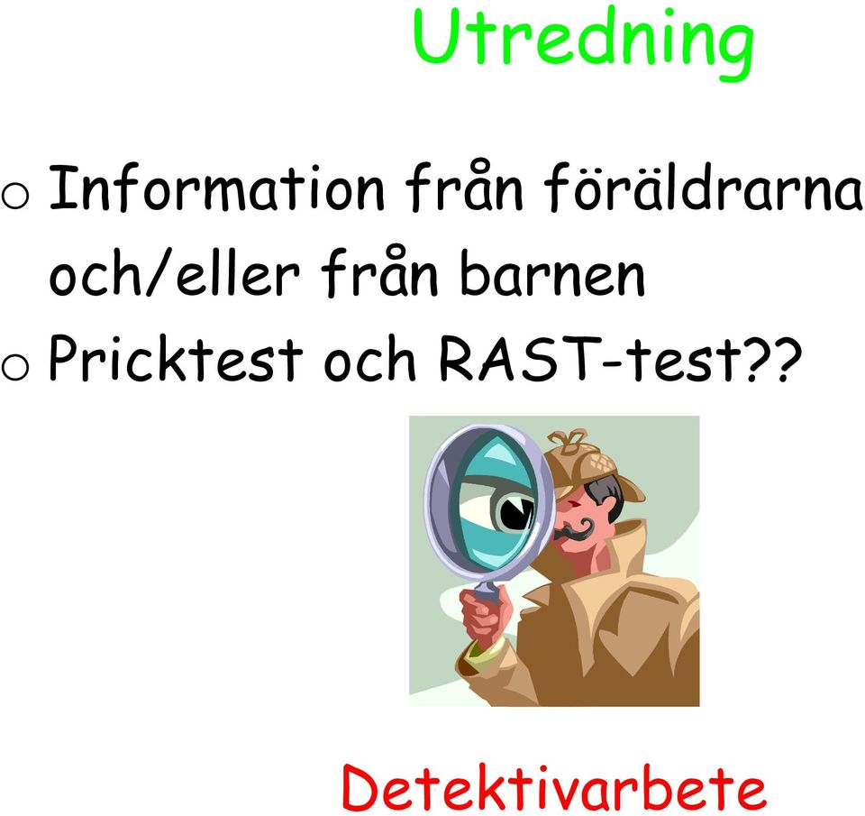 från barnen o Pricktest