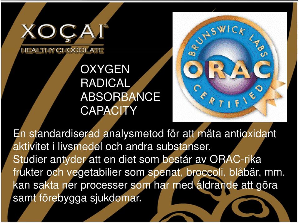 Studier antyder att en diet som består av ORAC-rika frukter och vegetabilier som