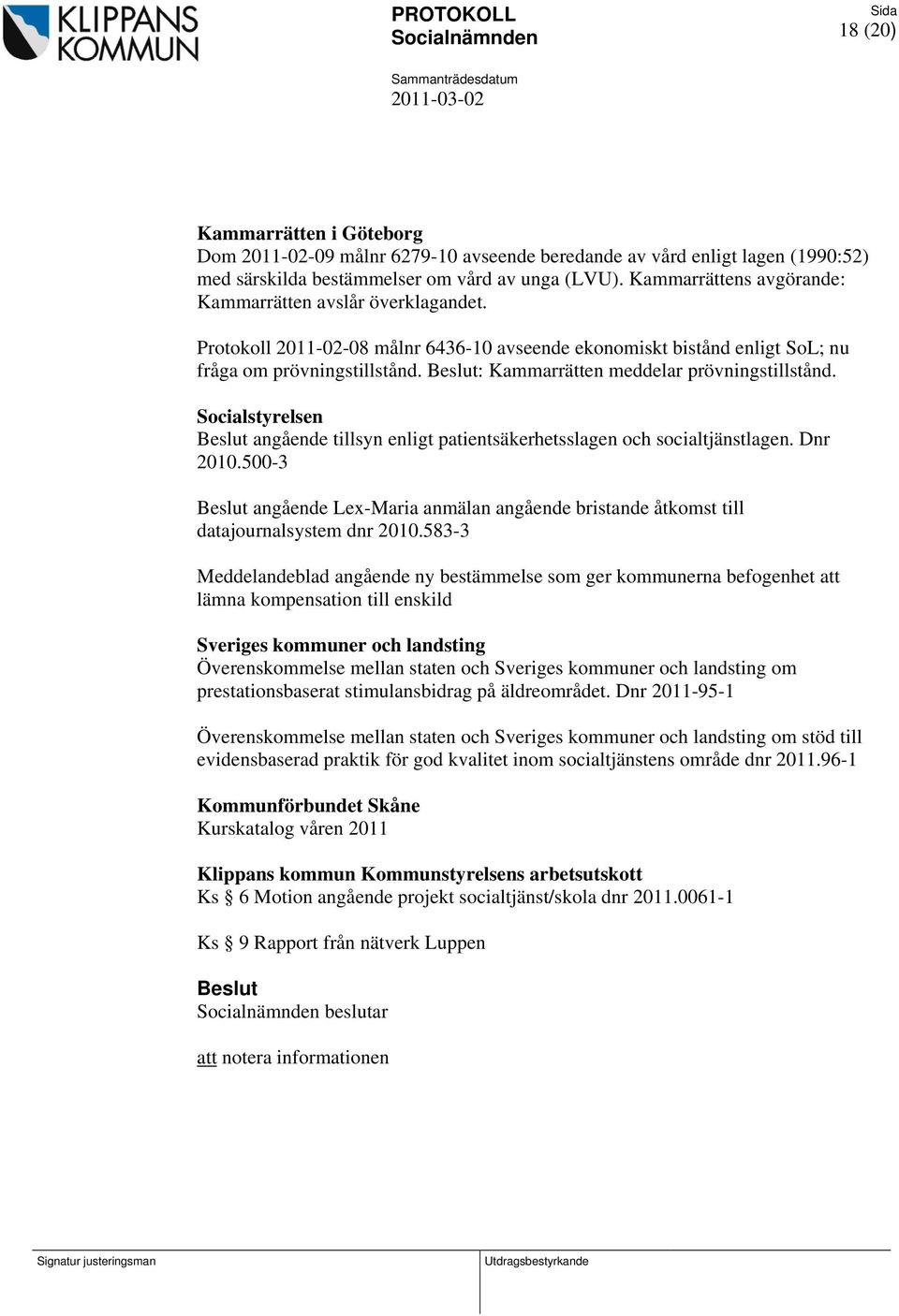 : Kammarrätten meddelar prövningstillstånd. Socialstyrelsen angående tillsyn enligt patientsäkerhetsslagen och socialtjänstlagen. Dnr 2010.