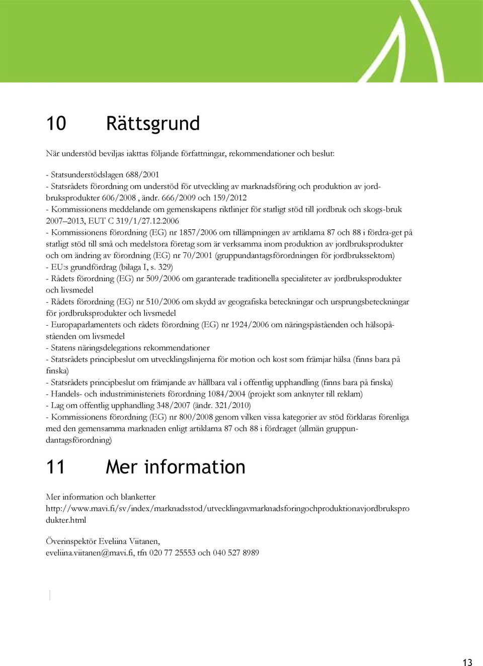 666/2009 och 159/2012 