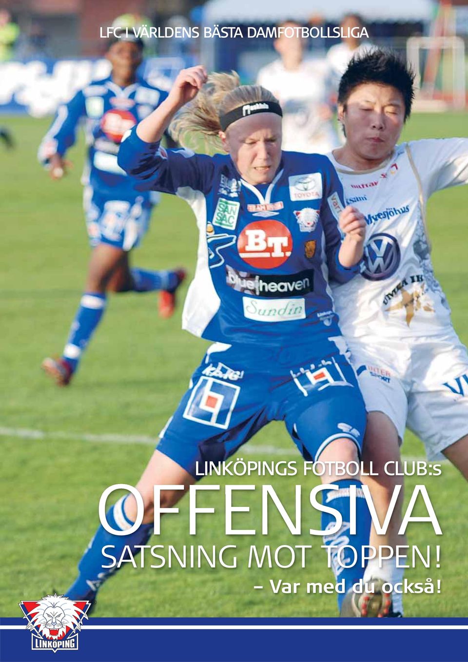 FOTBOLL CLUB:s OFFENSIVA