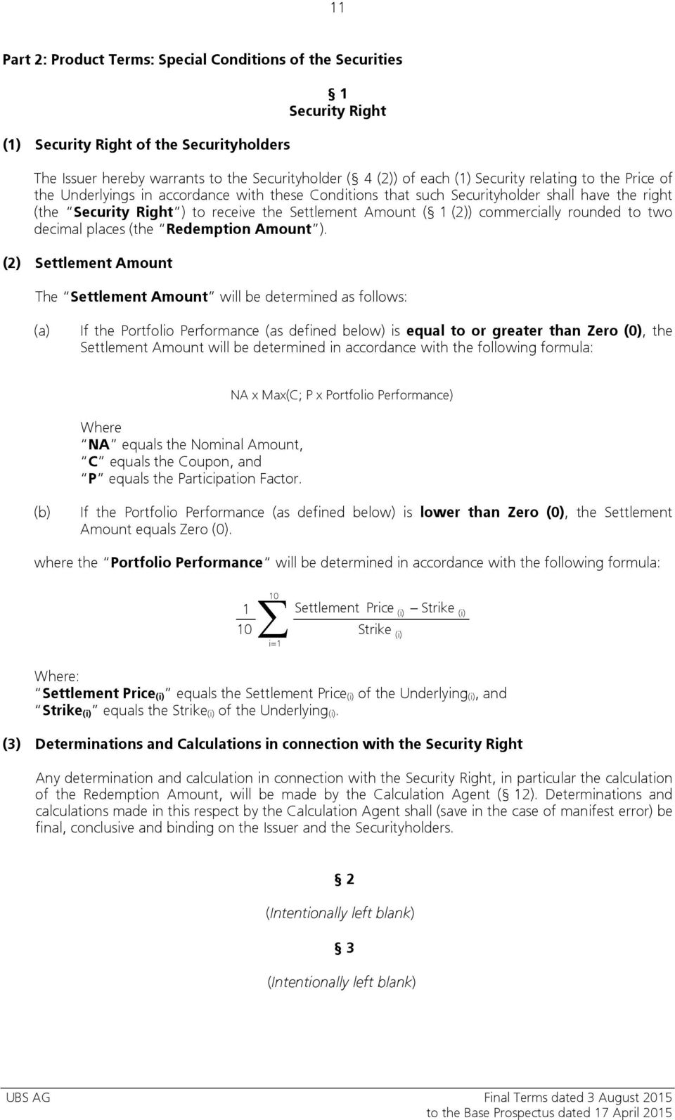 commercially rounded to two decimal places (the Redemption Amount ).