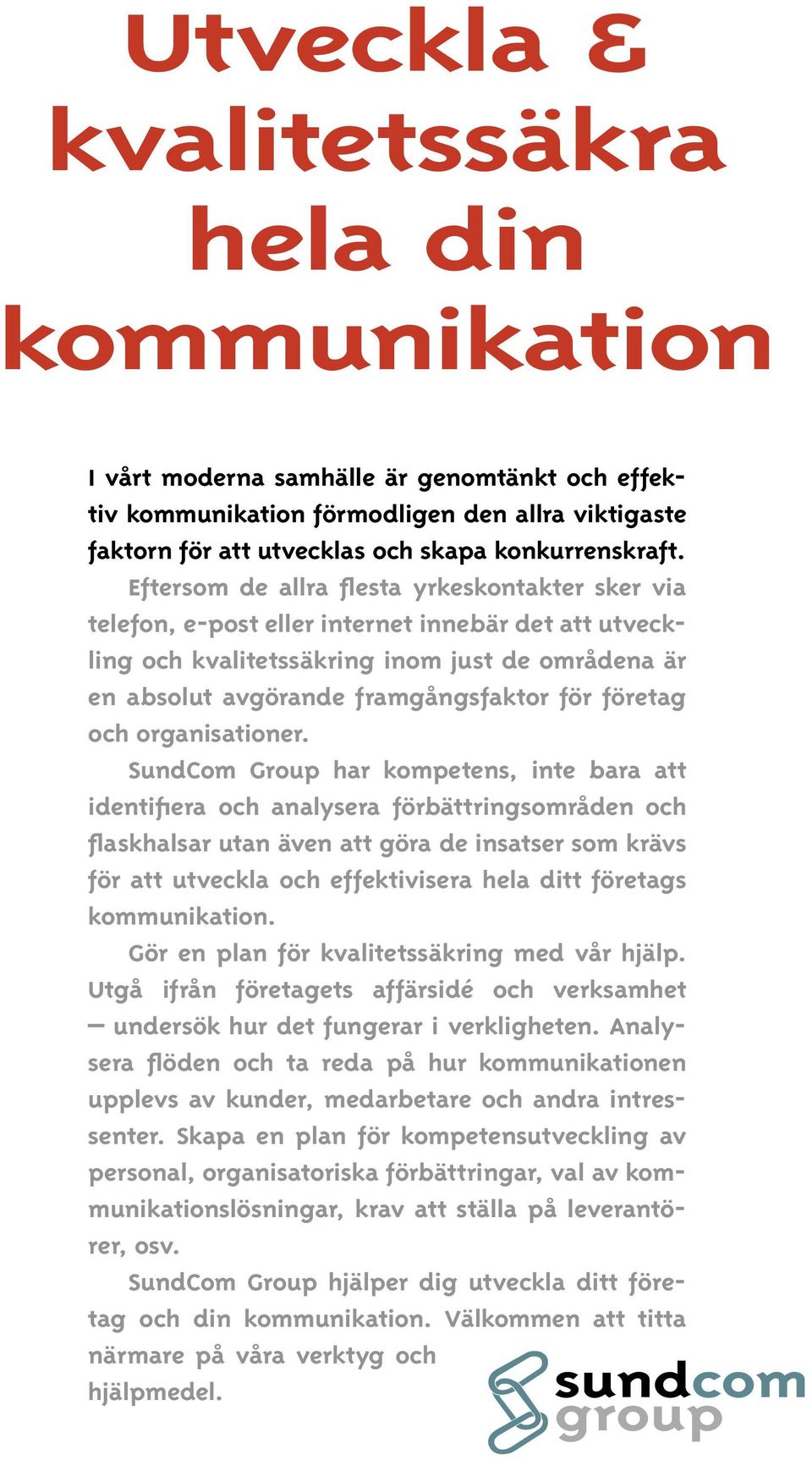 företag och organisationer.