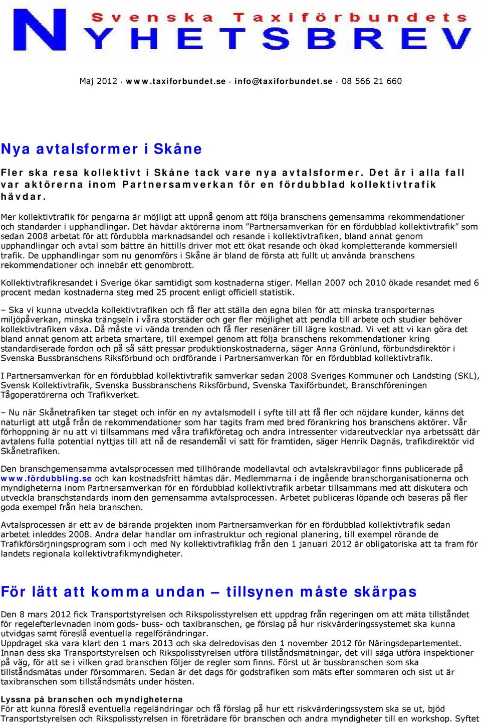 Mer kollektivtrafik för pengarna är möjligt att uppnå genom att följa branschens gemensamma rekommendationer och standarder i upphandlingar.