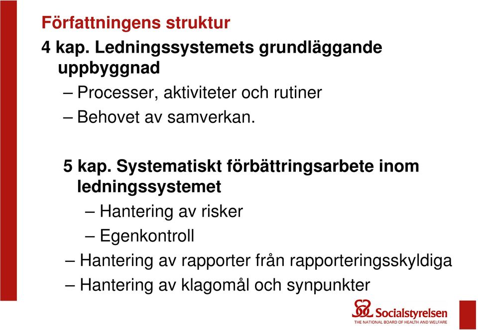 Behovet av samverkan. 5 kap.