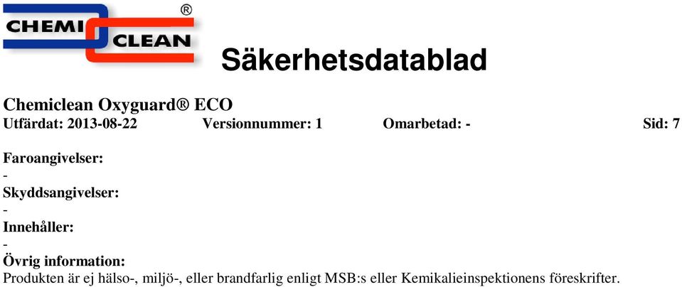 information: Produkten är ej hälso, miljö, eller