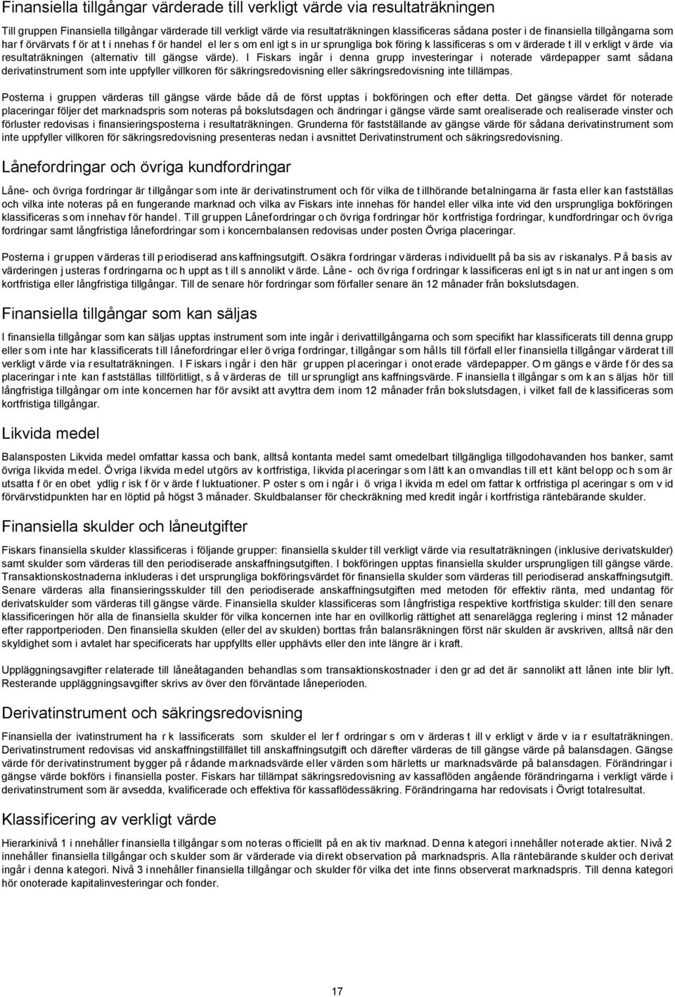resultaträkningen (alternativ till gängse värde).