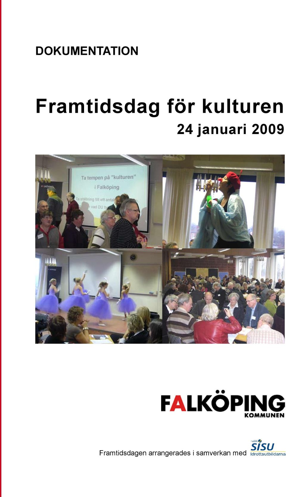 24 januari 2009