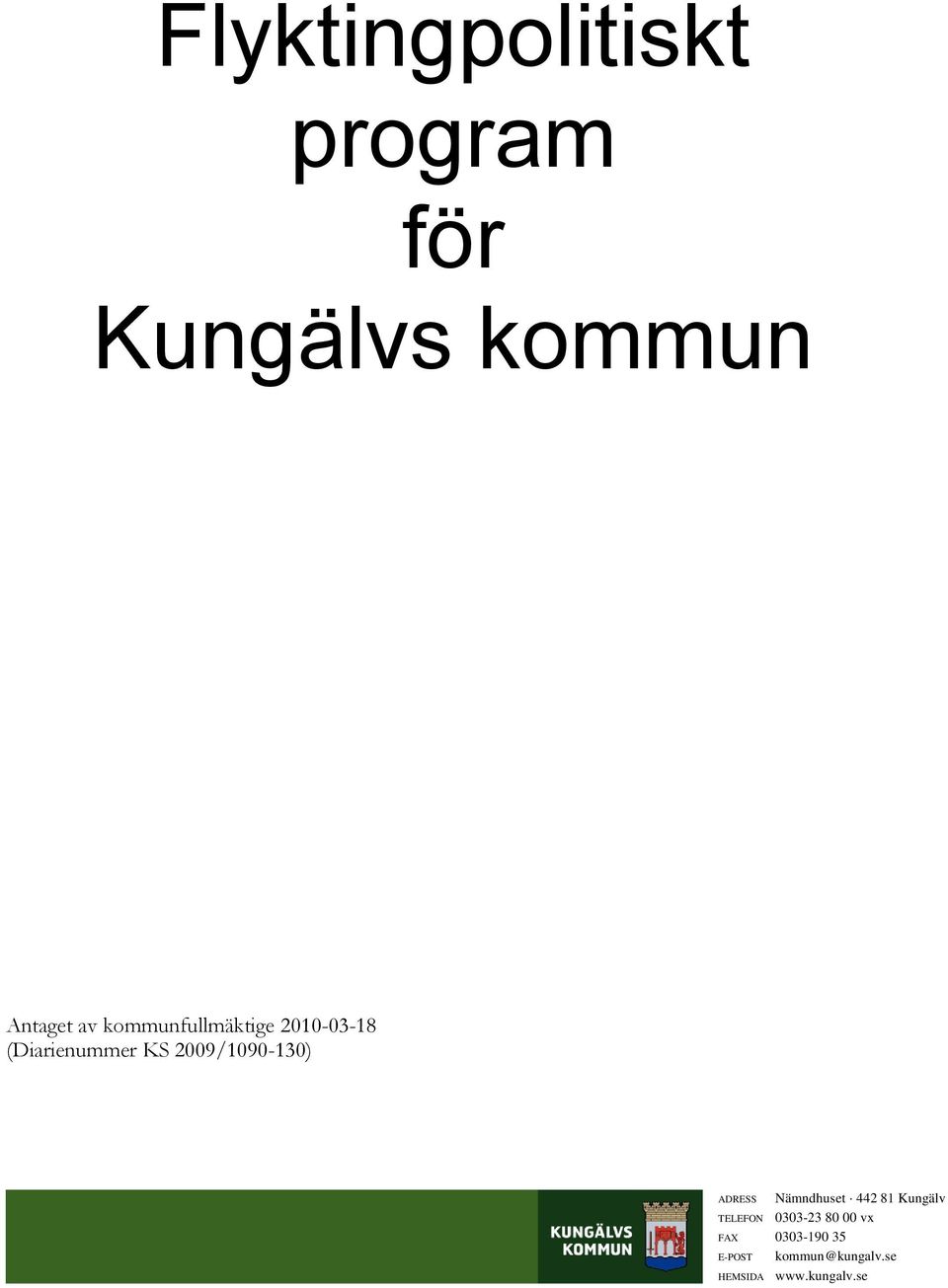 2009/1090-130) ADRESS Nämndhuset 442 81 Kungälv TELEFON