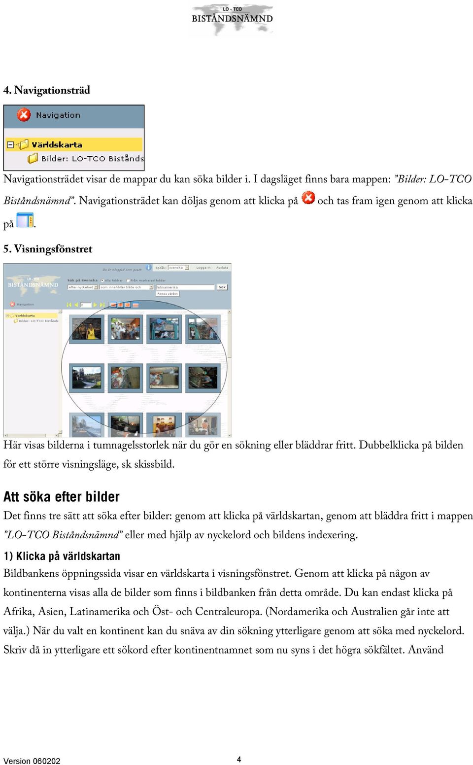 Dubbelklicka på bilden för ett större visningsläge, sk skissbild.