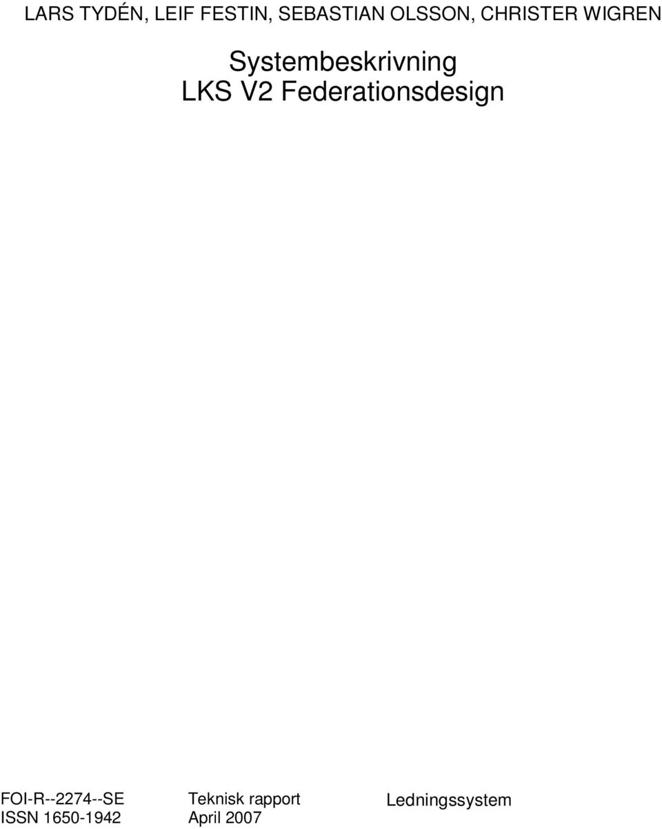 Federationsdesign FOI-R--2274--SE ISSN