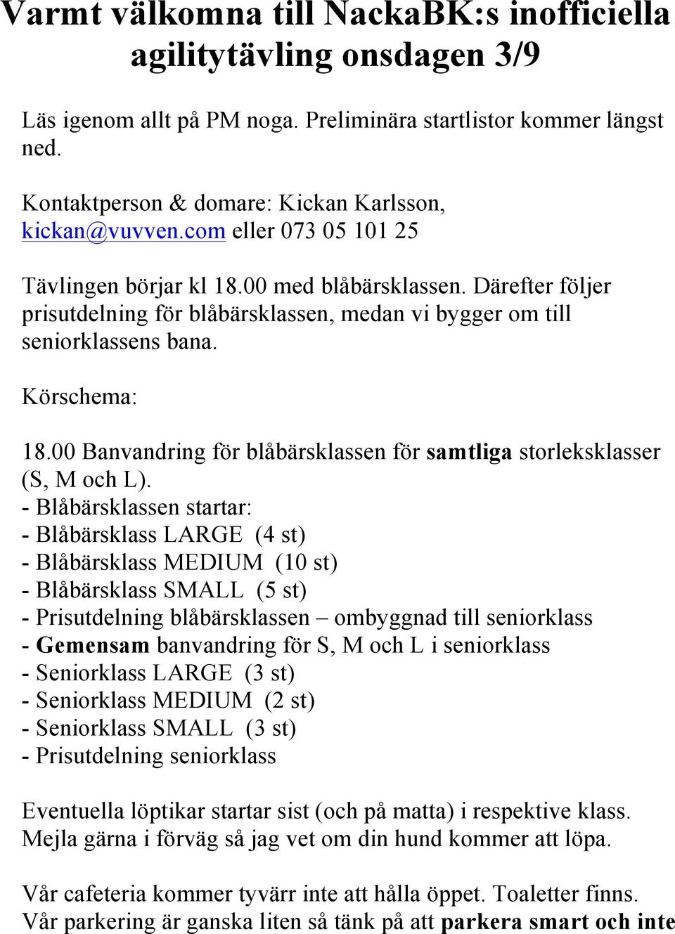 00 Banvandring för blåbärsklassen för samtliga storleksklasser (S, M och L).