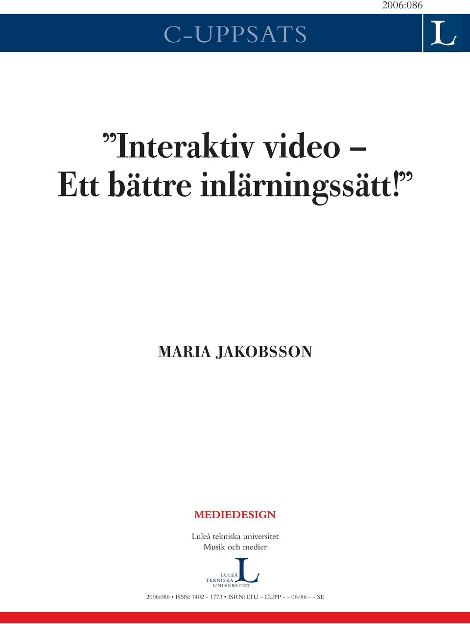 MARIA JAKOBSSON MEDIEDESIGN Luleå tekniska