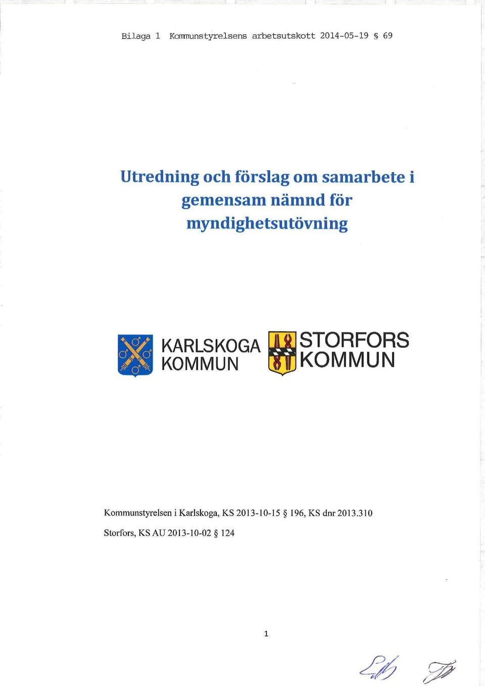 KARLSKOGA QOO STORFORS KOMMUN [JJJ KOMMUN Kommunstyrelsen i