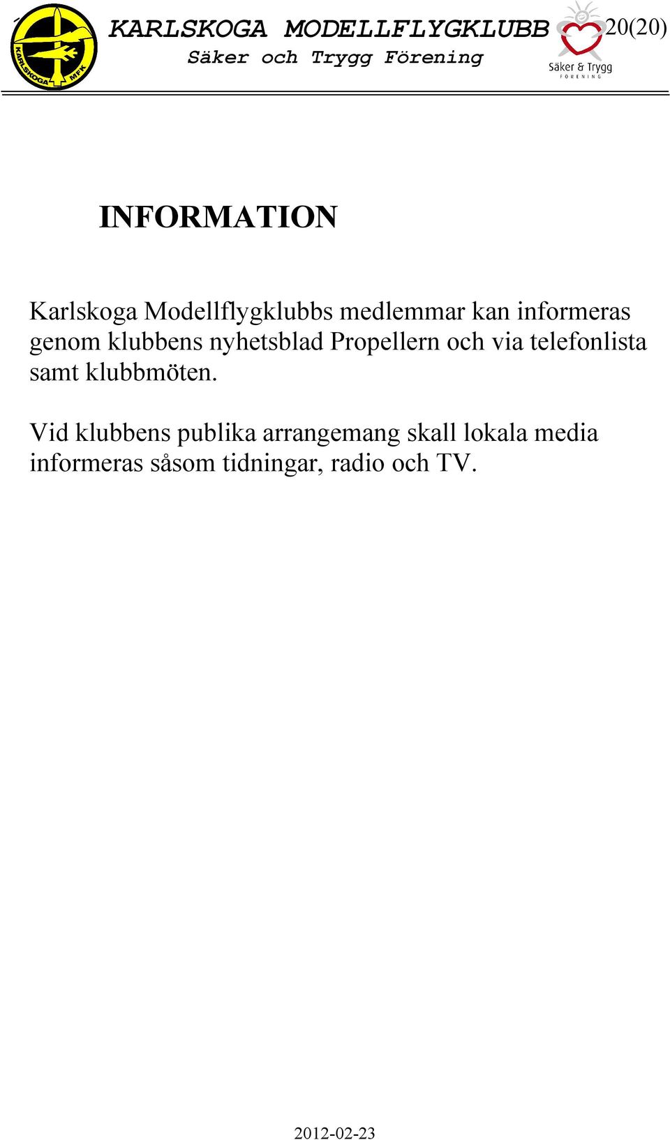 telefonlista samt klubbmöten.