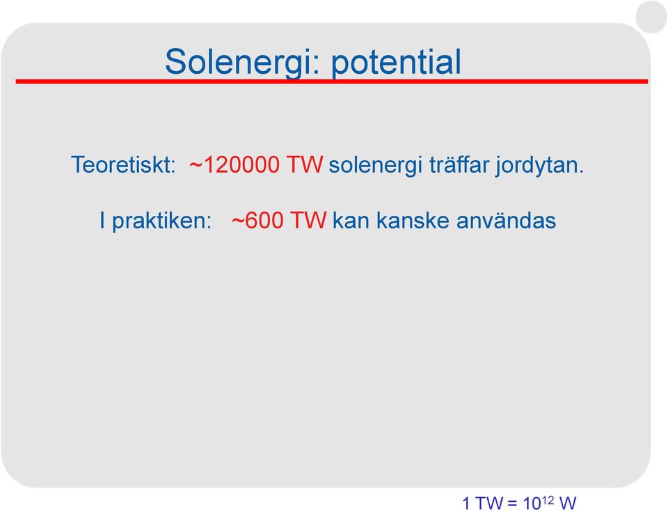 solenergi träffar jordytan.