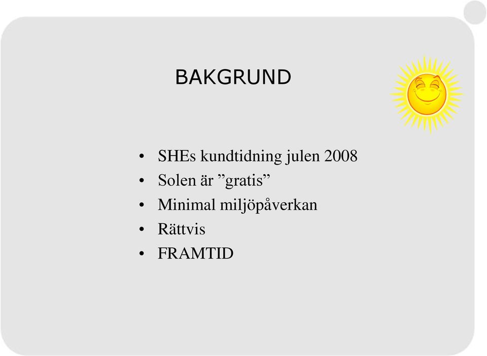 Solen är gratis