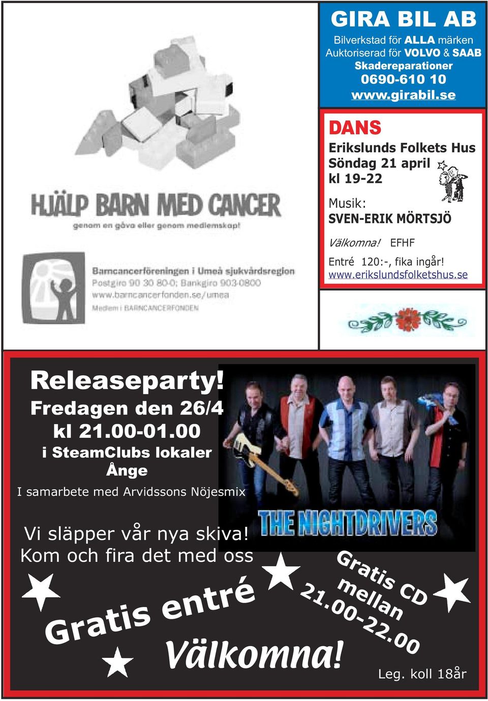 www.erikslundsfolketshus.se Releaseparty! Fredagen den 26/4 kl 21.00-01.