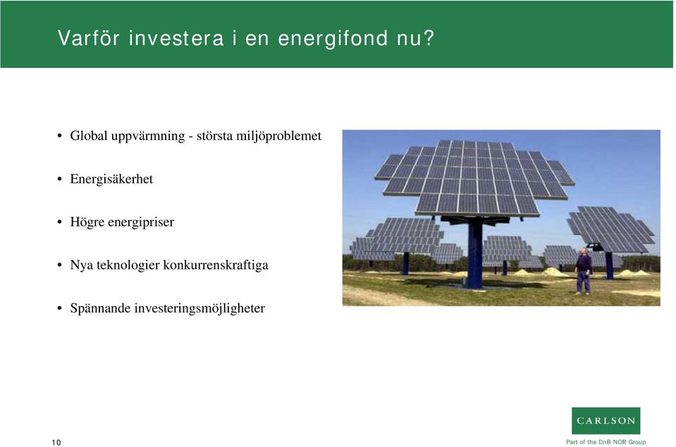 Energisäkerhet Högre energipriser Nya