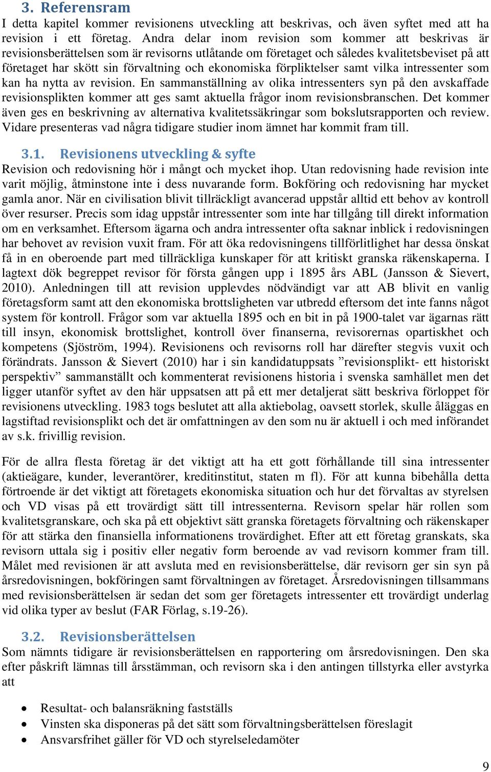 ekonomiska förpliktelser samt vilka intressenter som kan ha nytta av revision.