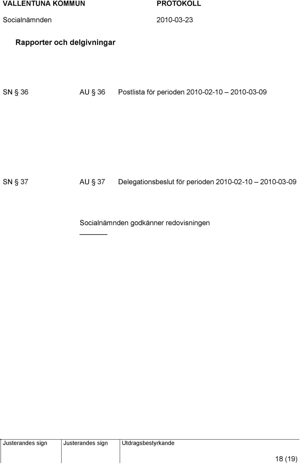 Delegationsbeslut för perioden 2010-02-10