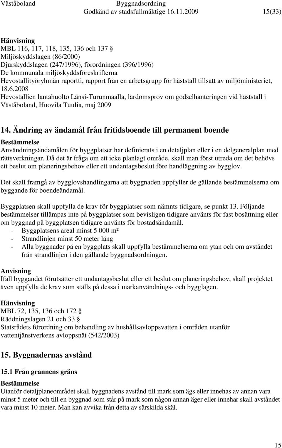 rapport från en arbetsgrupp för häststall tillsatt av miljöministeriet, 18.6.