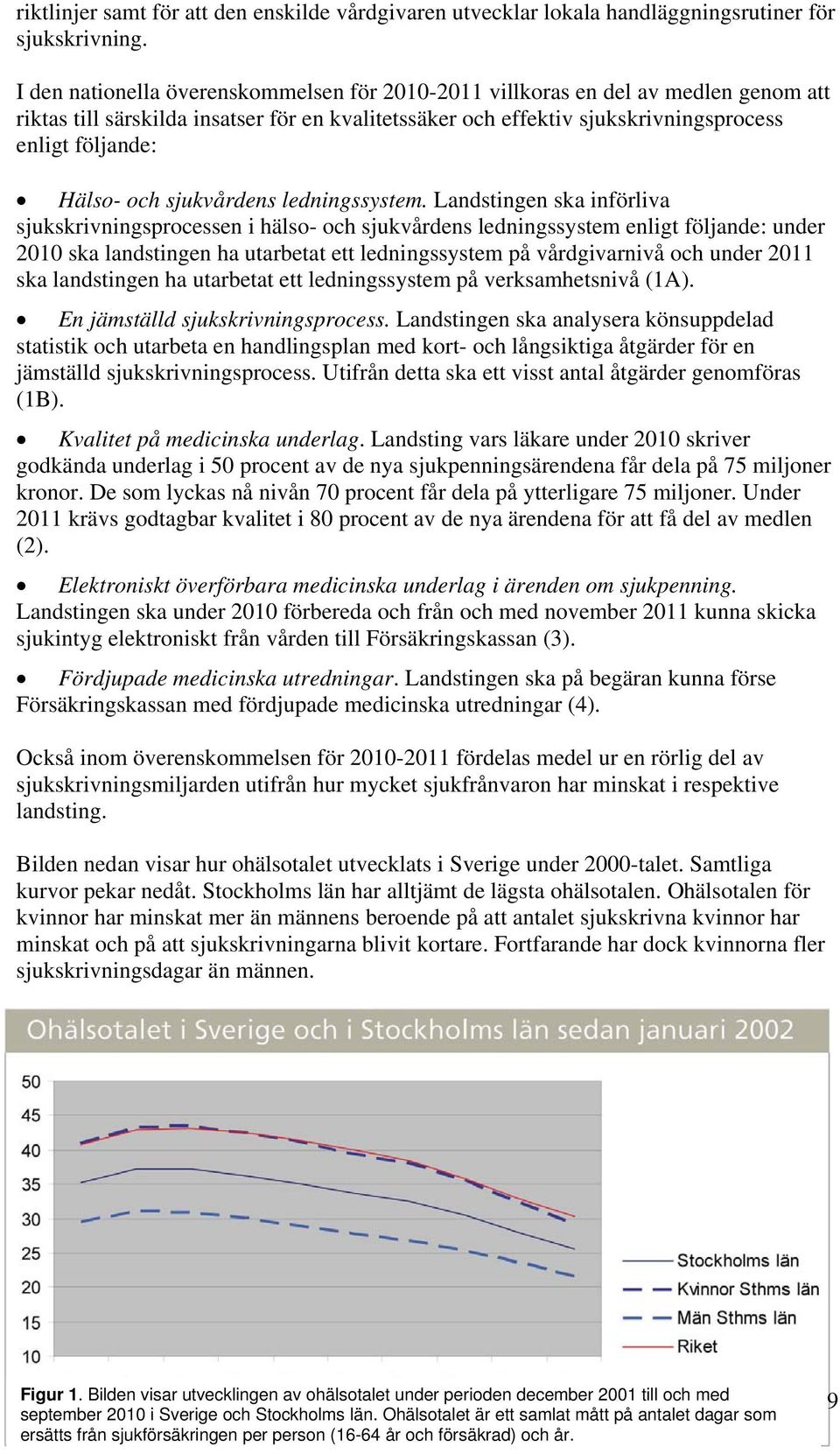 och sjukvårdens ledningssystem.