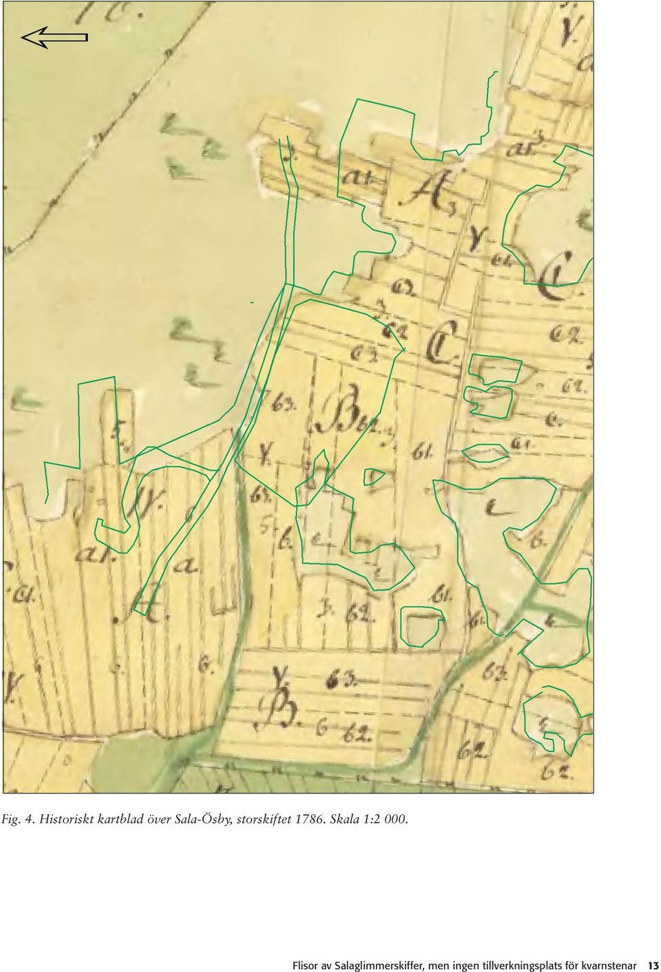 storskiftet 1786. Skala 1:2 000.