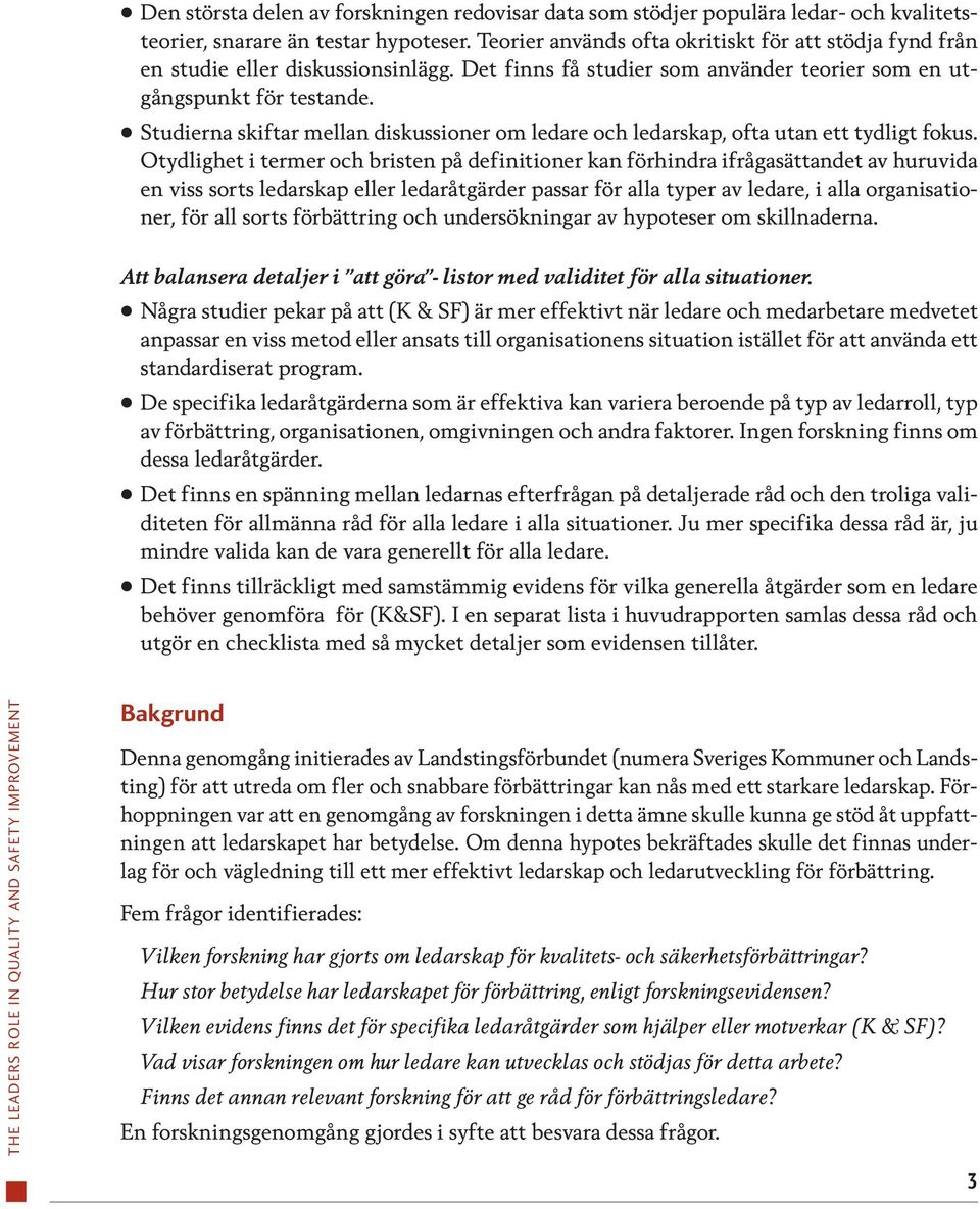 Studierna skiftar mellan diskussioner om ledare och ledarskap, ofta utan ett tydligt fokus.