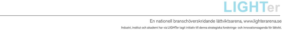 se Industri, institut och akademi har via LIGHTer