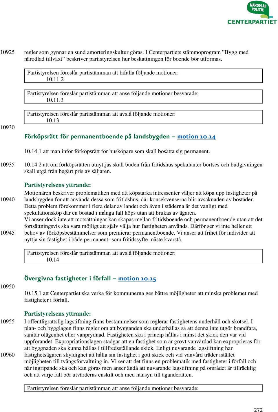 13 Förköpsrätt för permanentboende på landsbygden motion 10.14 