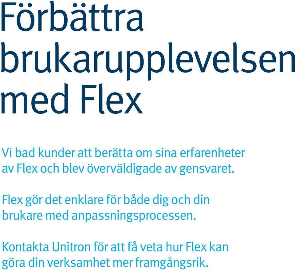 Flex gör det enklare för både dig och din brukare med