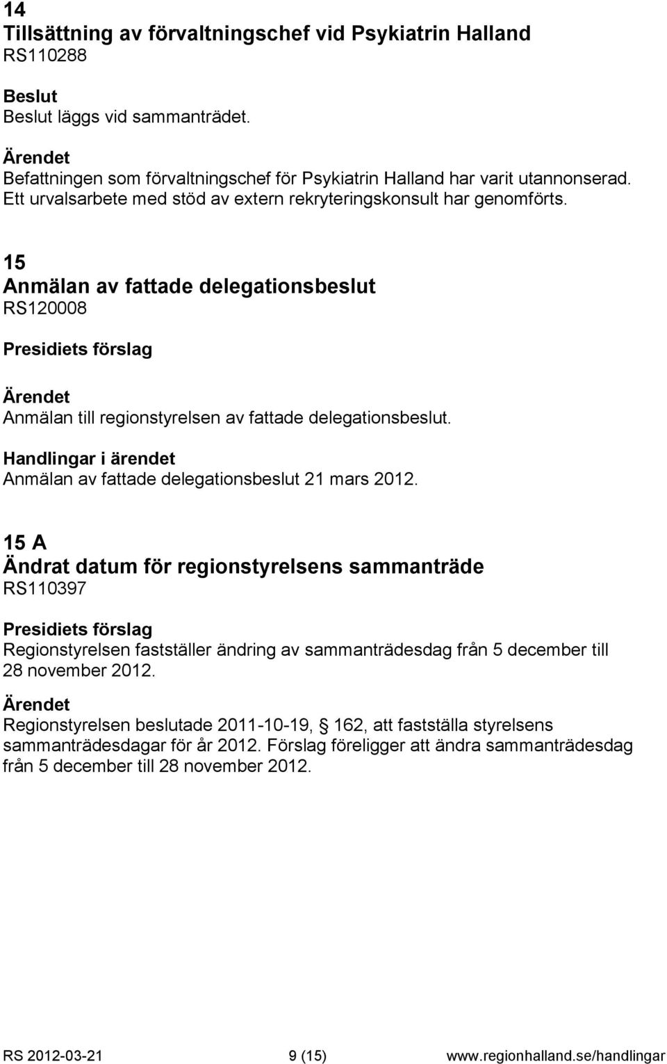 Anmälan av fattade delegationsbeslut 21 mars 2012.