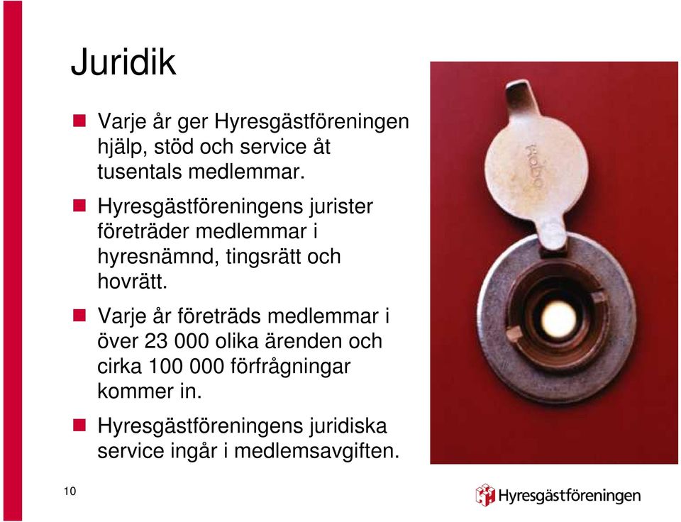 Hyresgästföreningens jurister företräder medlemmar i hyresnämnd, tingsrätt och