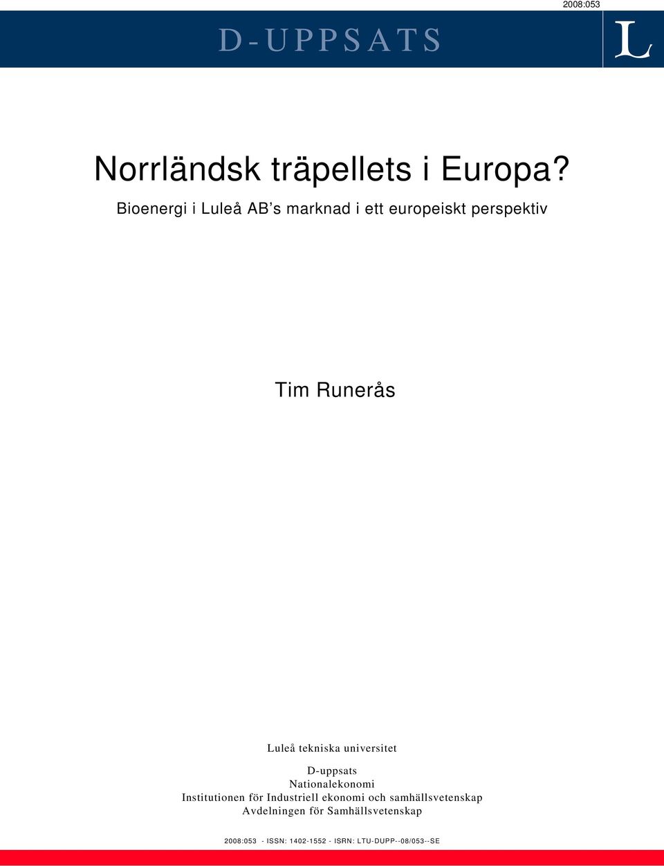 tekniska universitet D-uppsats Nationalekonomi Institutionen för Industriell