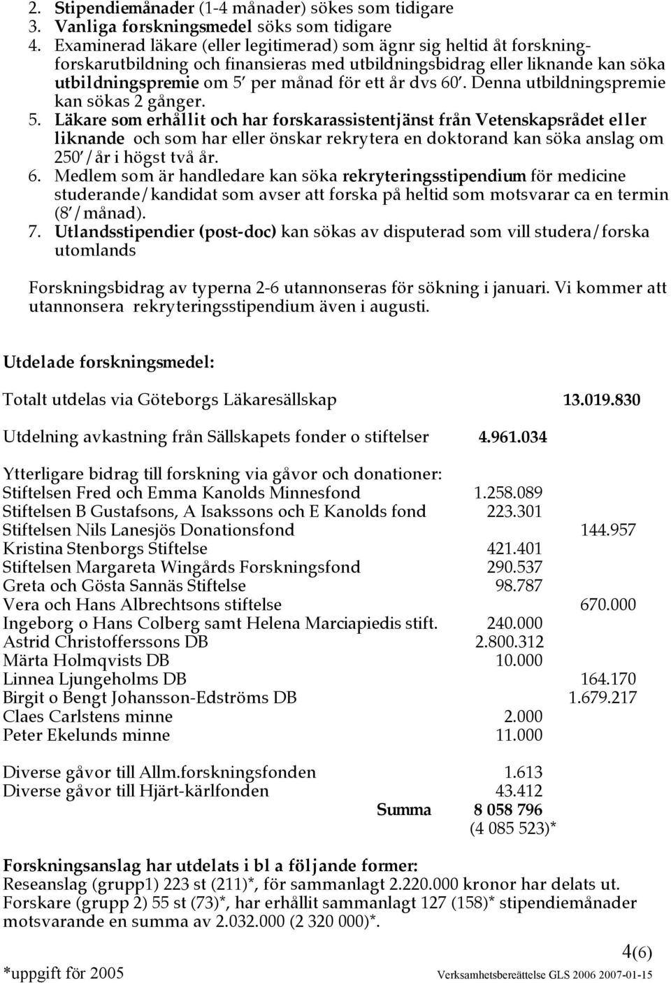 60. Denna utbildningspremie kan sökas 2 gånger. 5.