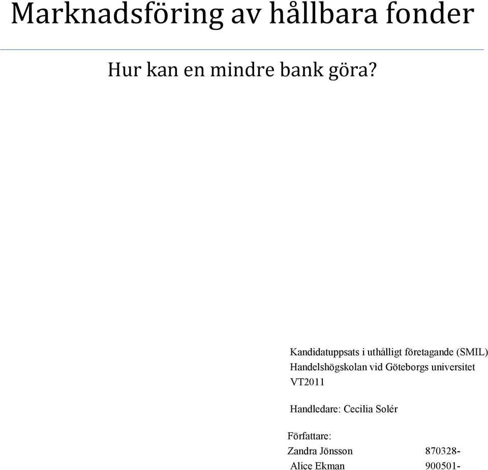 Handelshögskolan vid Göteborgs universitet VT2011