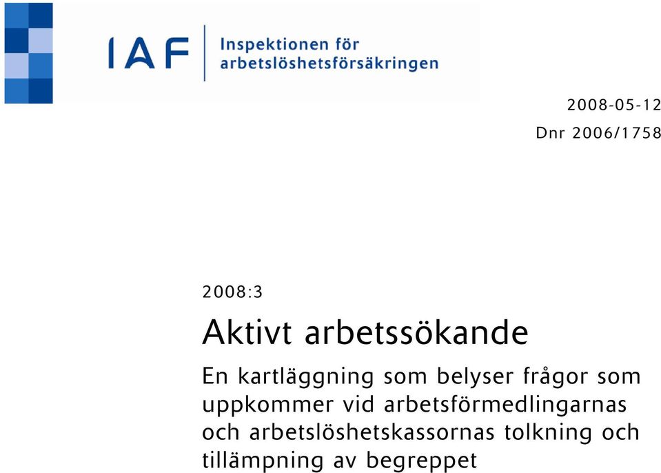 frågor som uppkommer vid arbetsförmedlingarnas