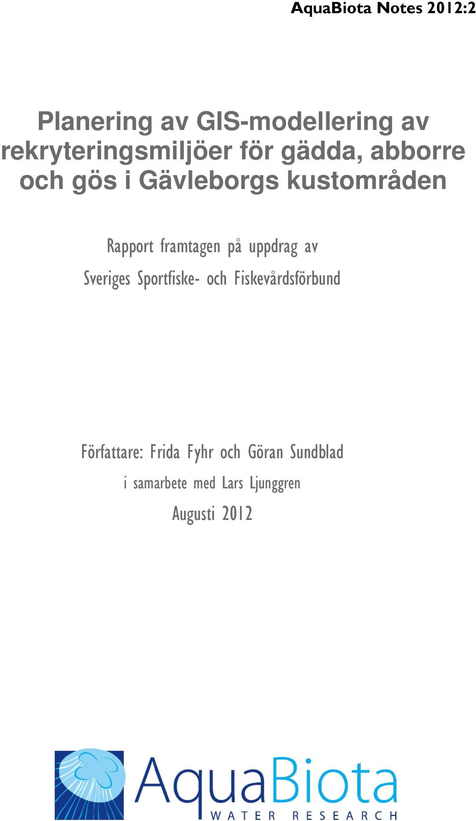 uppdrag av Sveriges Sportfiske- och Fiskevårdsförbund Författare: