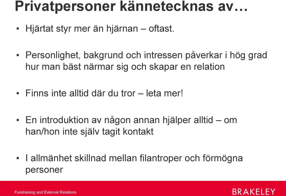 skapar en relation Finns inte alltid där du tror leta mer!