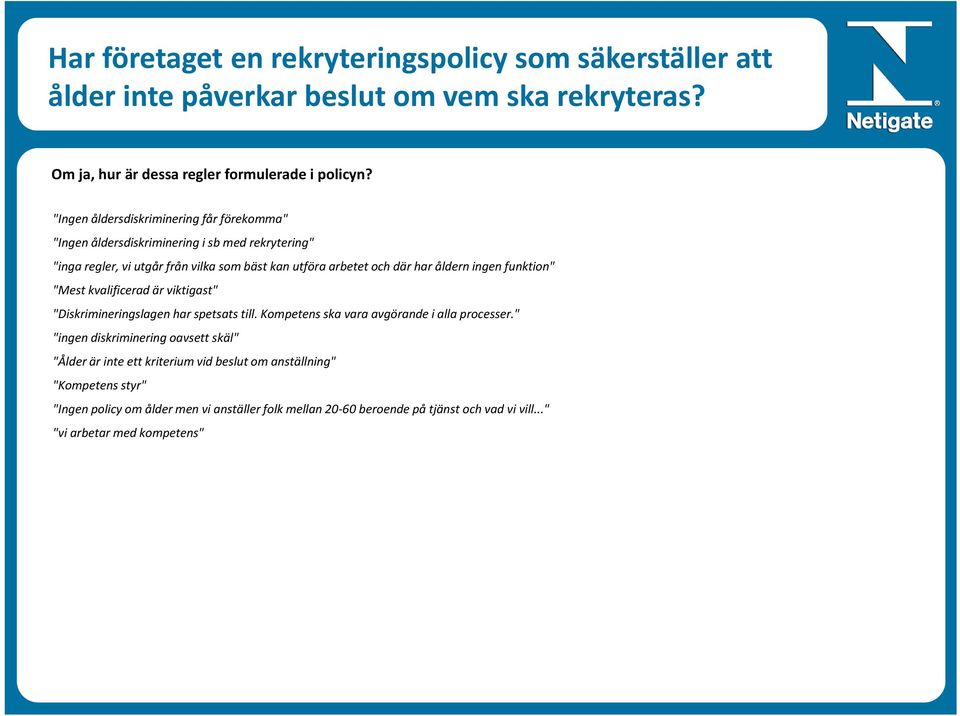 ingen funktion" "Mest kvalificerad är viktigast" "Diskrimineringslagen har spetsats till. Kompetens ska vara avgörande i alla processer.