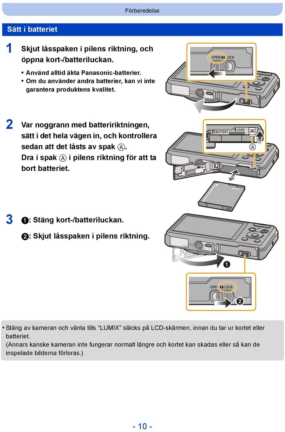 2 Var noggrann med batteririktningen, sätt i det hela vägen in, och kontrollera sedan att det låsts av spak A. Dra i spak A i pilens riktning för att ta bort batteriet.