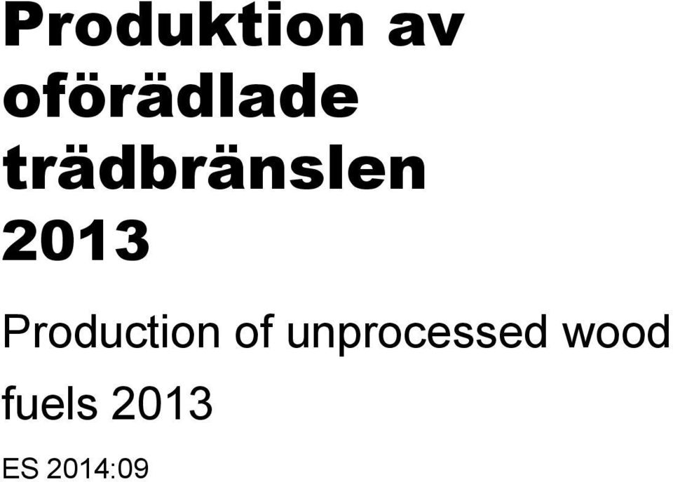 2013 Production of