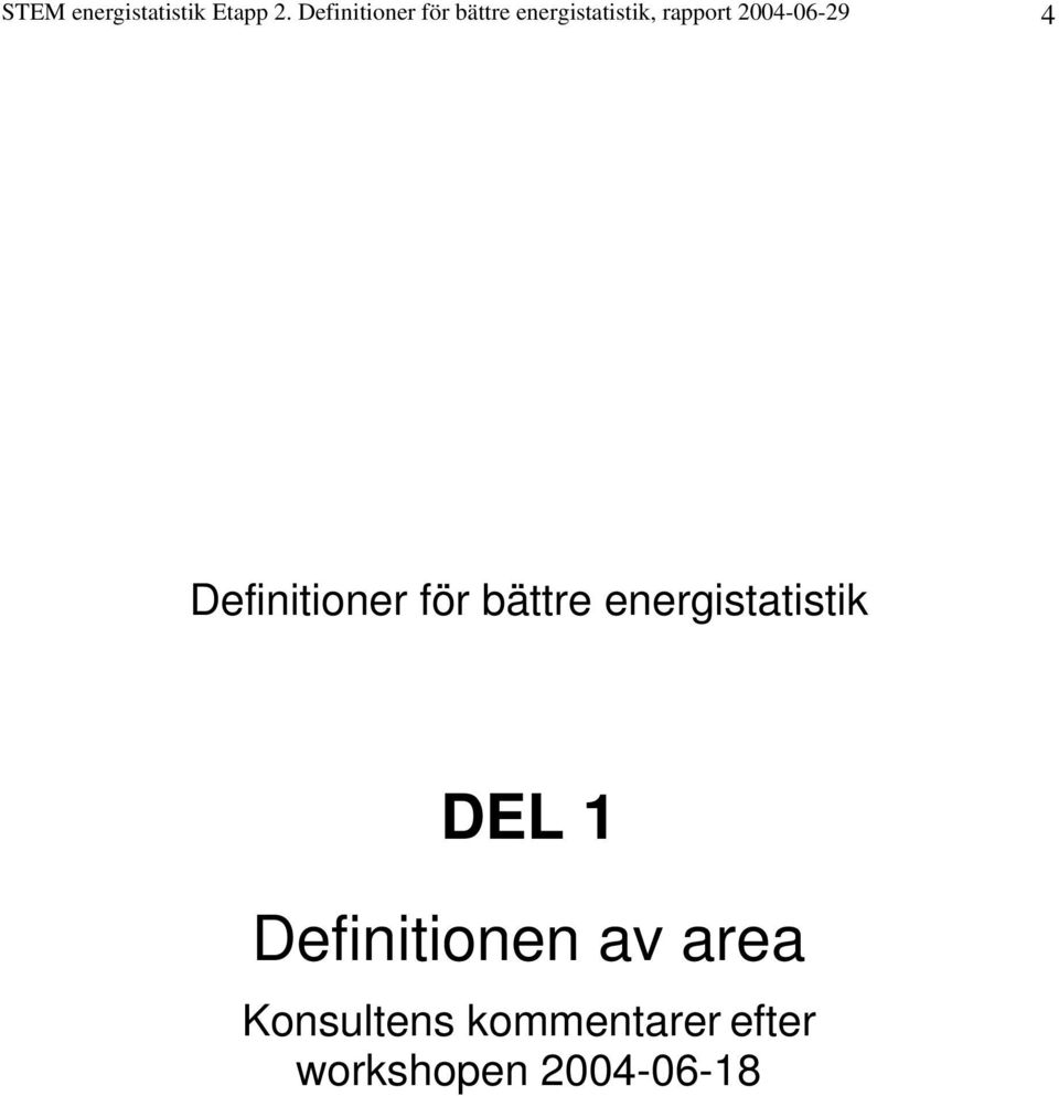 2004-06-29 4 Definitioner för bättre energistatistik