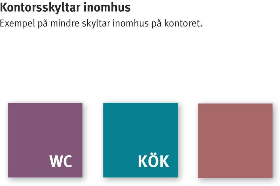 mindre skyltar