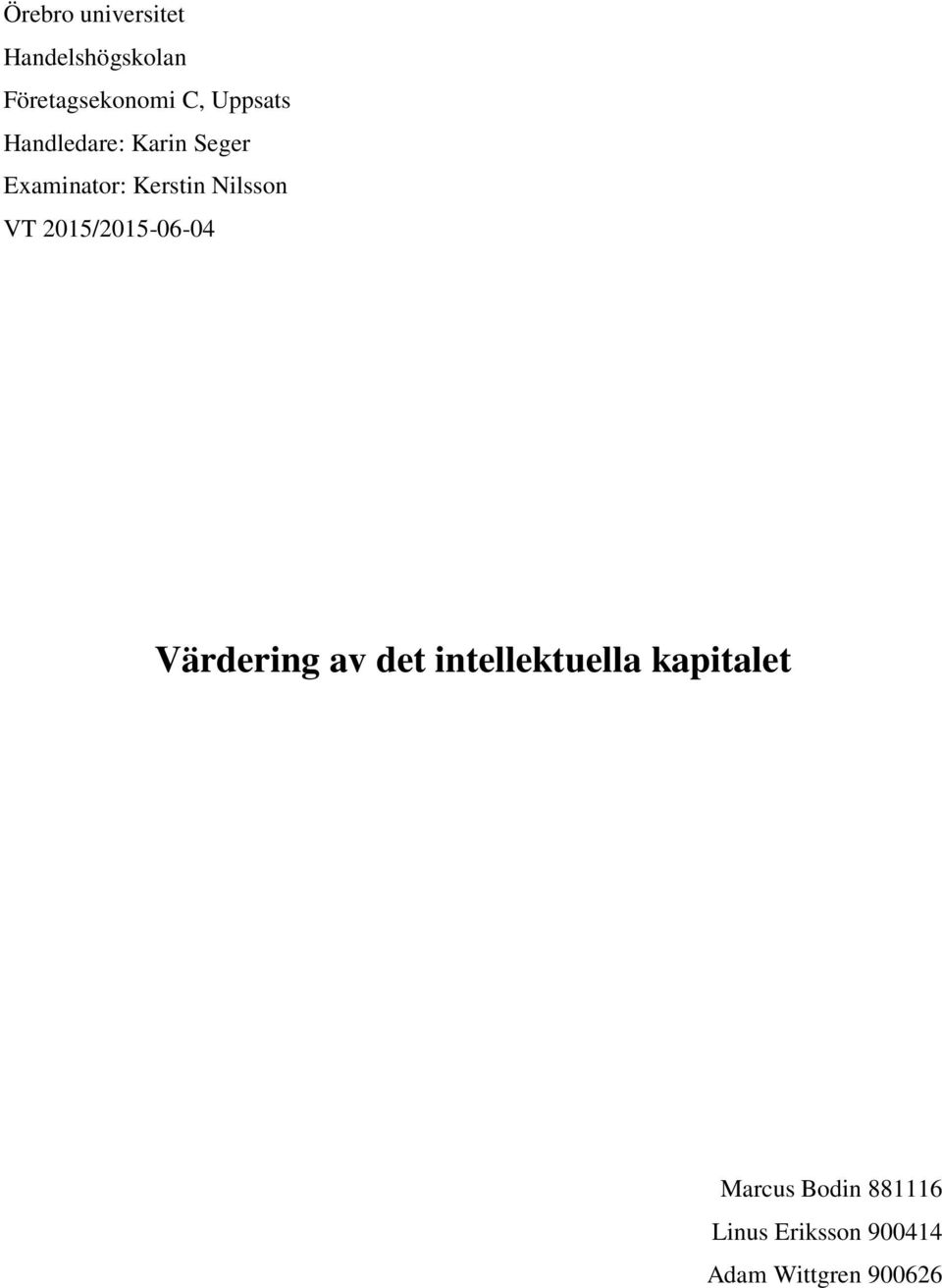 VT 2015/2015-06-04 Värdering av det intellektuella
